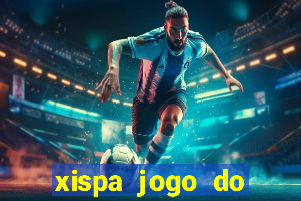 xispa jogo do bicho tabela